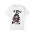 T-Shirt — "No Estoy Loca / Soy Edición Limitada" Funny Spanish Graphic Tee